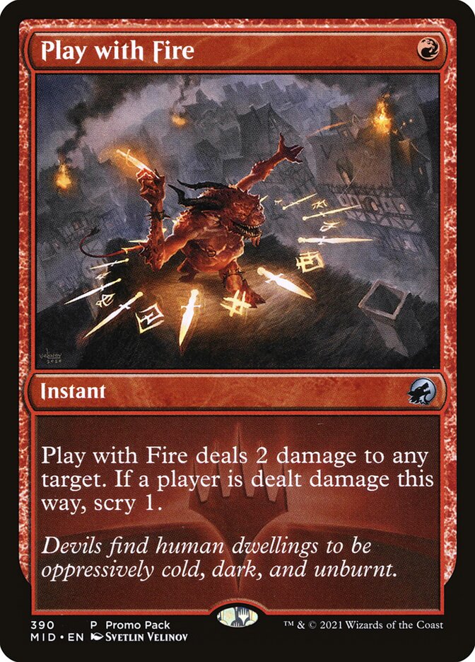 Play with Fire 390 (Promo Pack: Innistrad: Midnight Hunt)