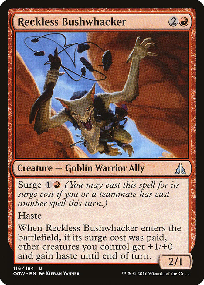 Reckless Bushwhacker 116/184 (Oath of the Gatewatch)