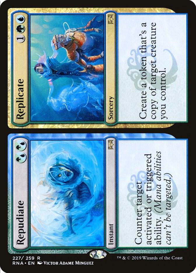 Repudiate // Replicate 227/259 (Ravnica Allegiance)