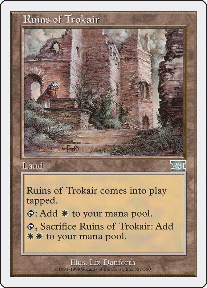 Ruins of Trokair 327/350 (Classic Sixth Edition)