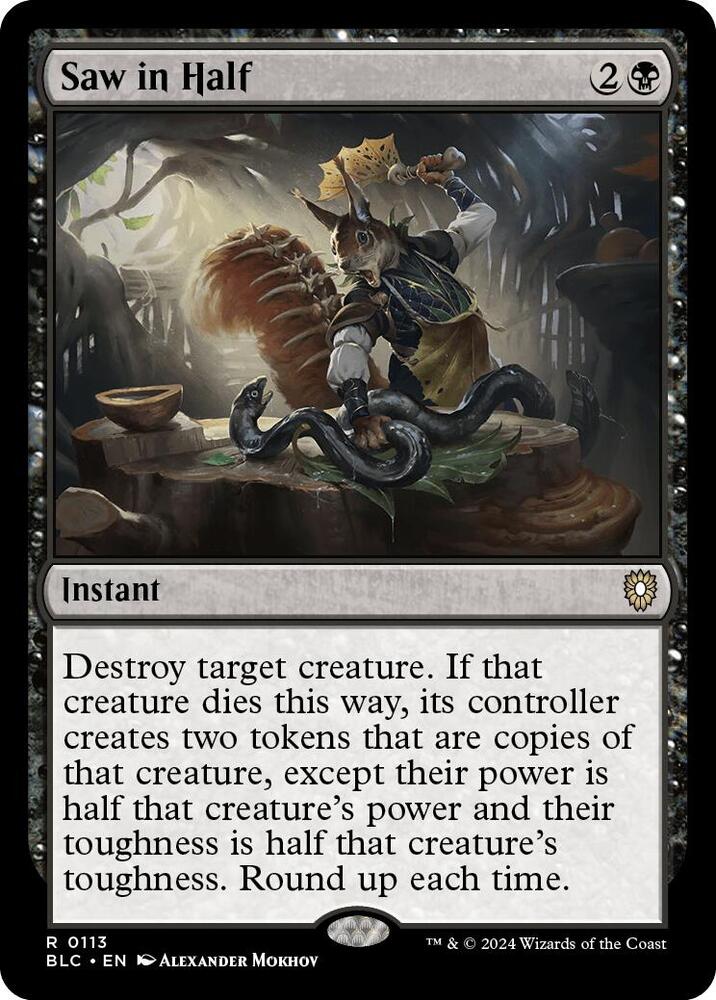 Saw in Half 113 (Commander: Bloomburrow)