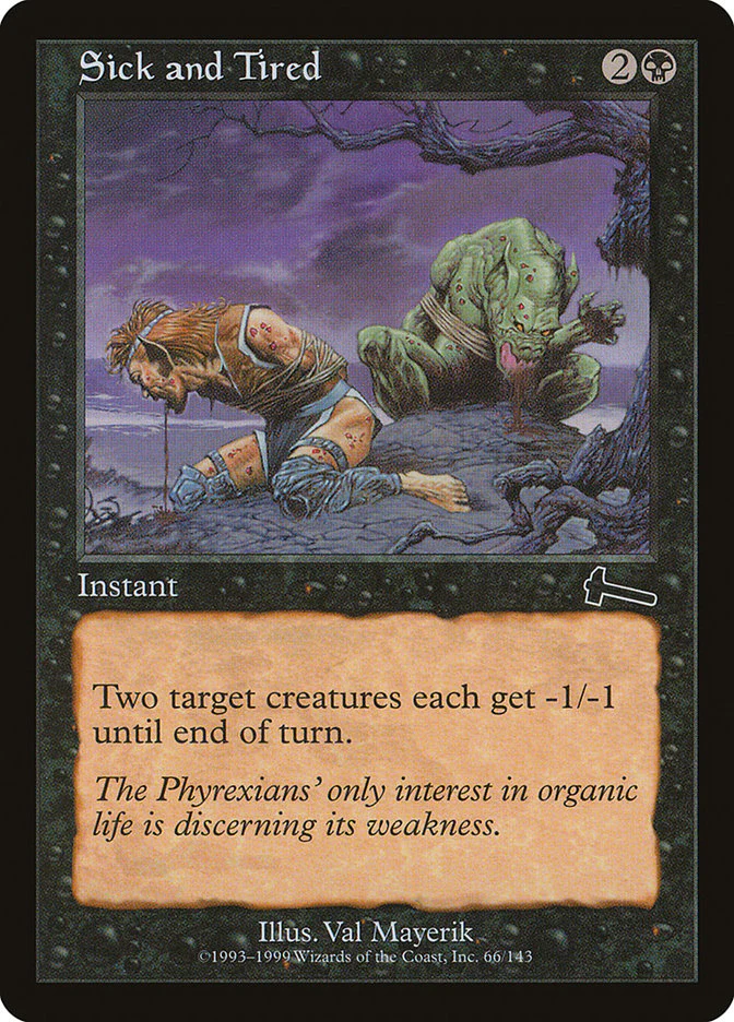 Sick and Tired 66 (Urza's Legacy)  - Foil