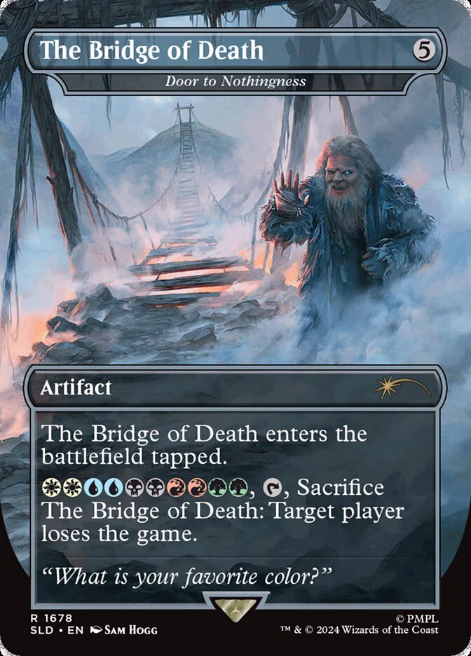 The Bridge of Death // Door to Nothingness 1678/1 (Secret Lair Drop Series)  - Borderless Foil