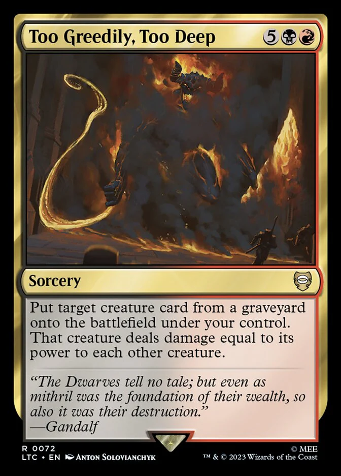 Too Greedily, Too Deep 72/347 (Commander: The Lord of the Rings: Tales of Middle-earth)