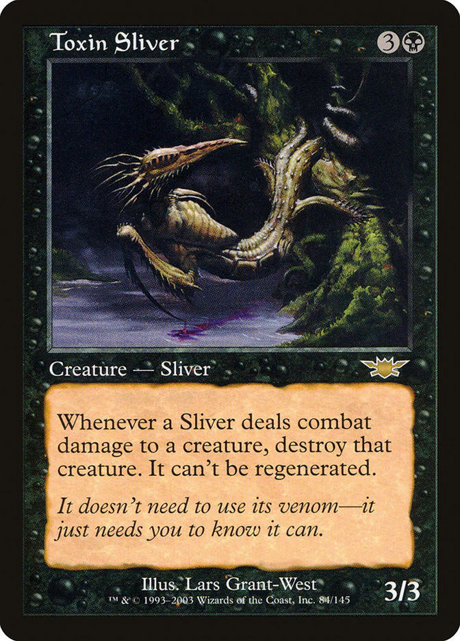 Toxin Sliver 84/145 (Legions)